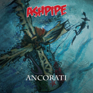 Ashpipe Ancorati - cover design by franzRoom.net Andrea Franzosi
