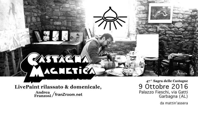 Castagna Magnetica flyer - Andrea Franzosi a Garbagna - franzRoom.net